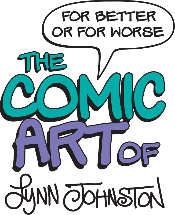 For Better or For Worse the Comic Art of Lynn Johnston